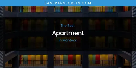 Manteca's Best Apartment