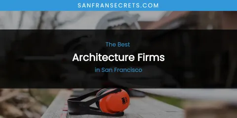 San Francisco's Best Architecture Firms