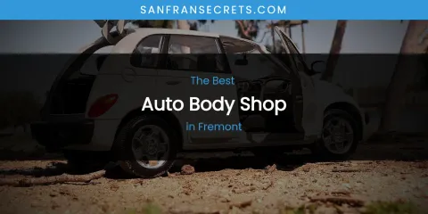 The Absolute Best Auto Body Shop in Fremont