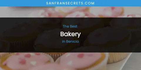 The Absolute Best Bakery in Benicia