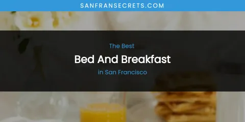 San Francisco's Best Bed and Breakfast