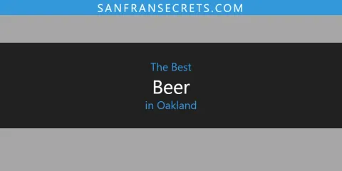 Ranked: Best Beer in Oakland