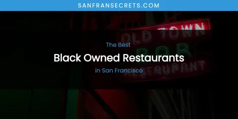 San Francisco's Best Black Owned Restaurants