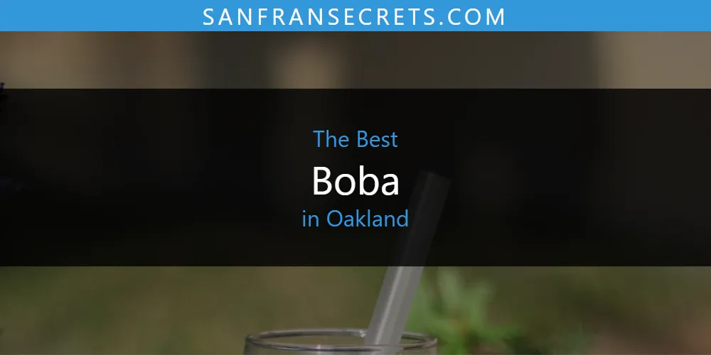 2026 Ranked: Best Boba in Oakland