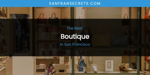 San Francisco's Best Boutique