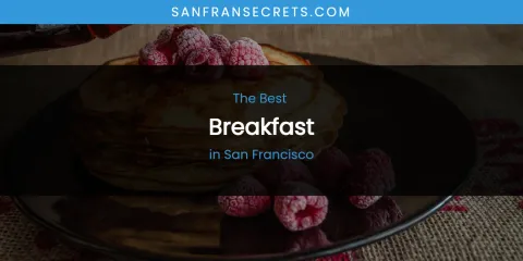San Francisco's Best Breakfast