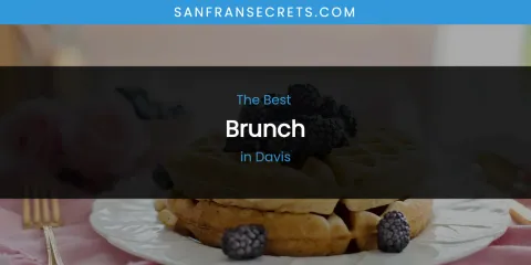 The Absolute Best Brunch in Davis