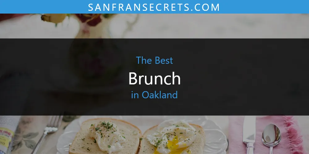 Oakland's Best Brunch [Updated 2025]