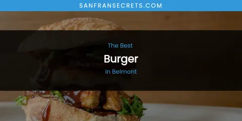 The Absolute Best Burger in Belmont