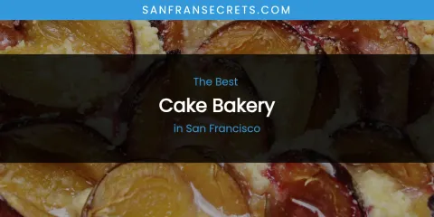 San Francisco's Best Cake Bakery
