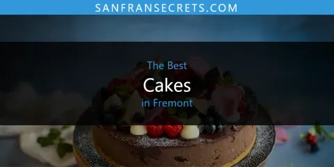 The Best Cakes in Fremont List