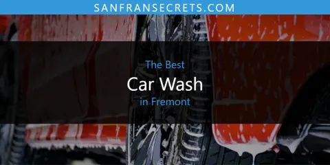 Best Car Wash in Fremont: Complete Guide