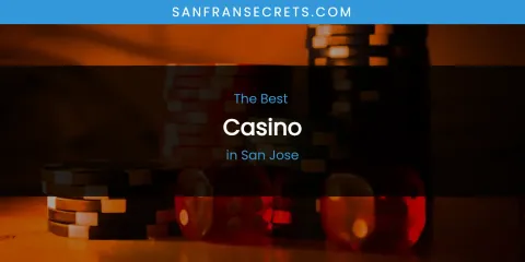San Jose's Best Casino