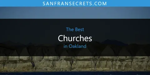 The Top-Rated Churches in Oakland