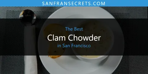 The Best Clam Chowder in San Francisco