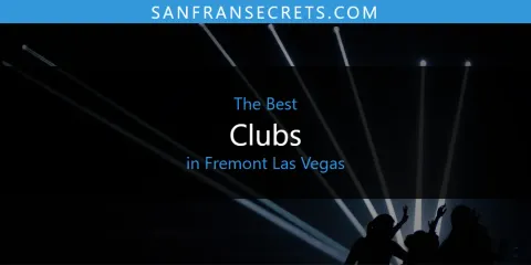 The Best Clubs in Fremont Las Vegas List