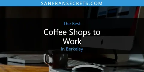 Ranked: Best Coffee Shops to Work in Berkeley