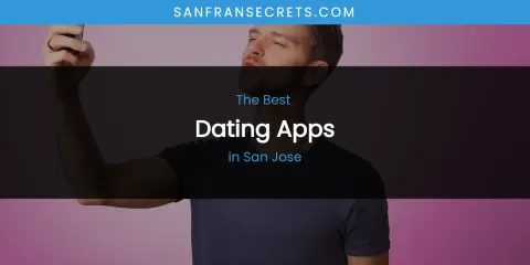 San Jose's Best Dating Apps