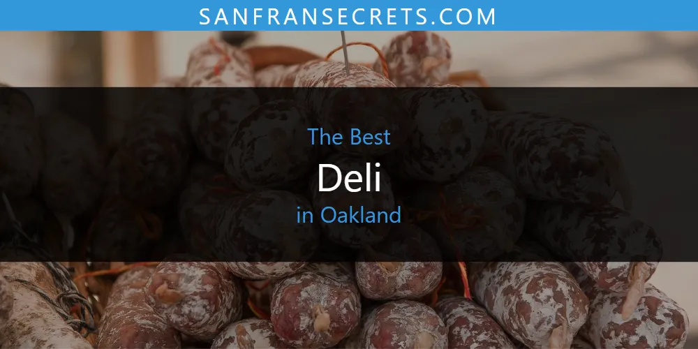 Oakland's Best Deli [Updated 2025]