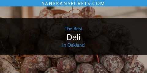 Best Deli in Oakland: Our Expert Picks