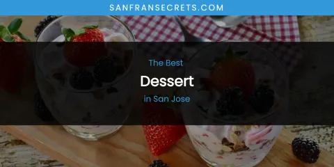 San Jose's Best Dessert