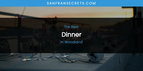 Woodland's Best Dinner