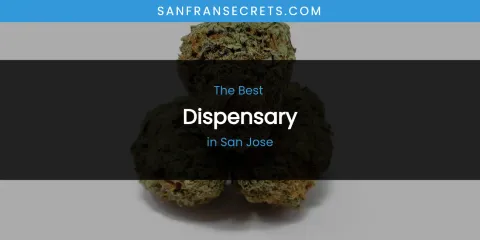 San Jose's Best Dispensary