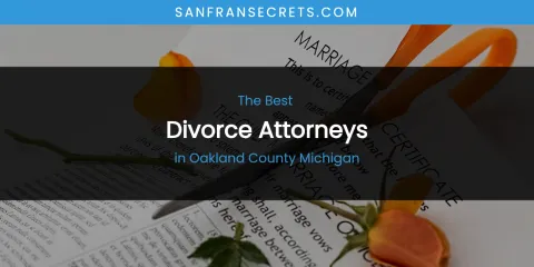 Oakland County Michigan's Best Divorce Attorneys