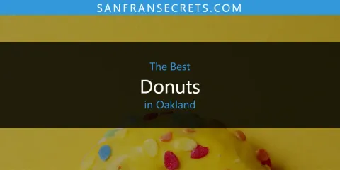 Guide to Best Donuts in Oakland
