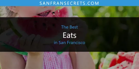Guide to Best Eats in San Francisco