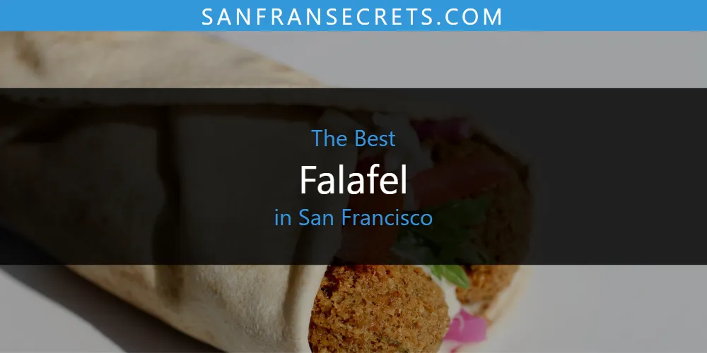 San Francisco's Best Falafel [Updated 2025]