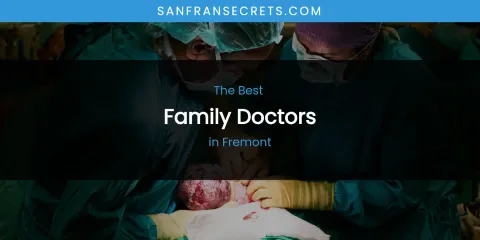 The Absolute Best Family Doctors in Fremont