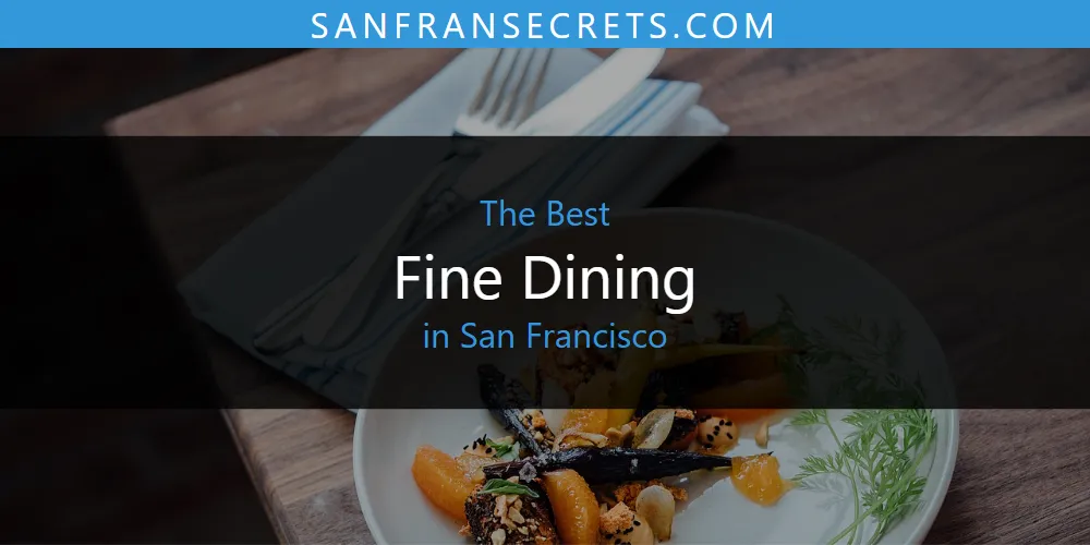 San Francisco's Best Fine Dining [Updated 2025]