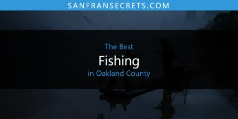 Oakland County's Best Fishing Spots