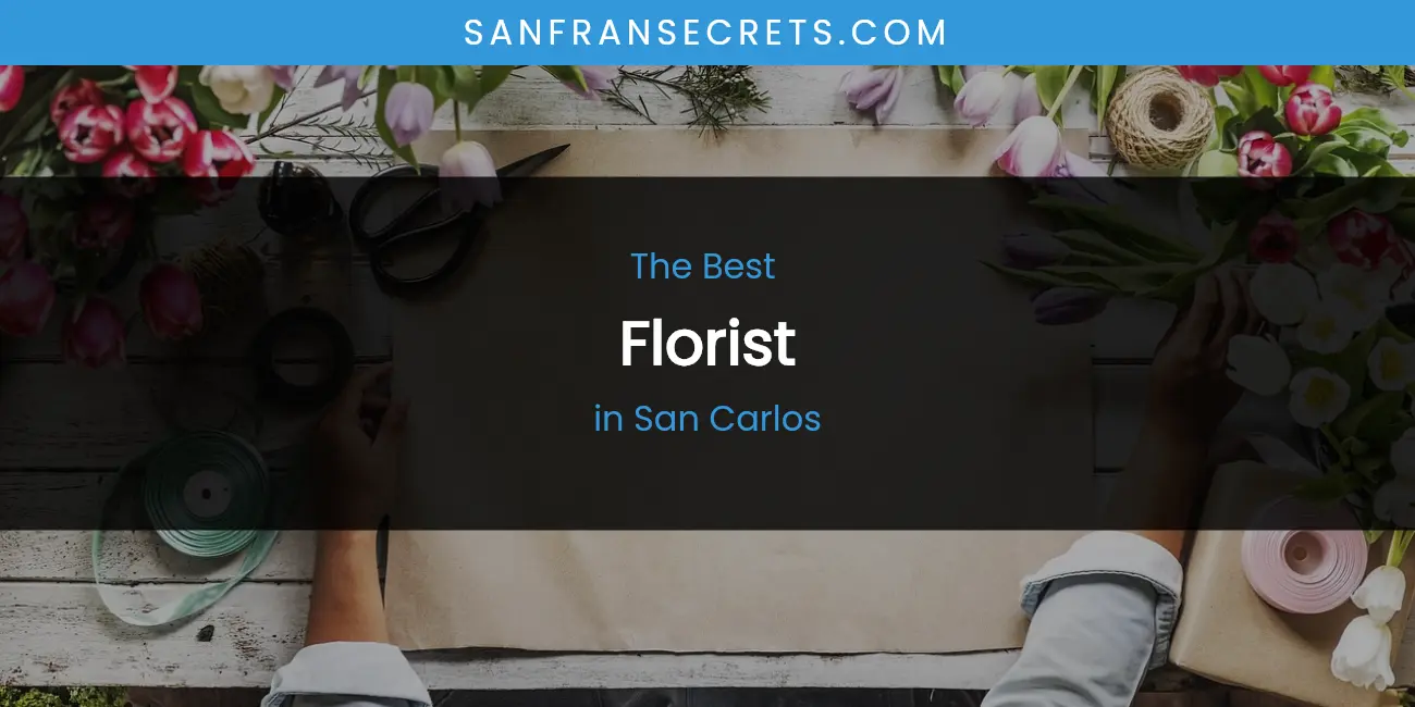 San Carlos' Best Florist featured