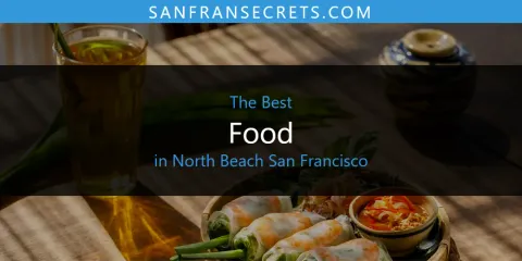 Best Food in North Beach San Francisco: Complete Guide