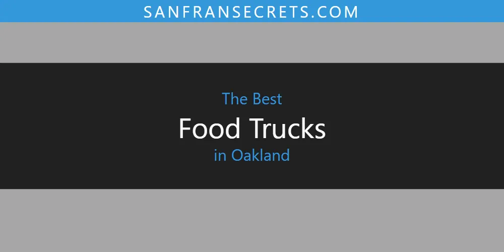 2026 Ranked: Best Food Trucks in Oakland