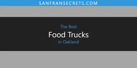 Ranked: Best Food Trucks in Oakland