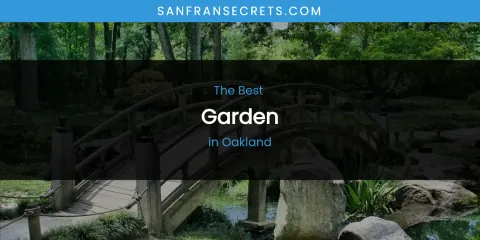 Oakland's Best Garden