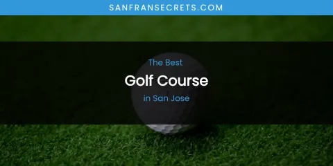 San Jose's Best Golf Course