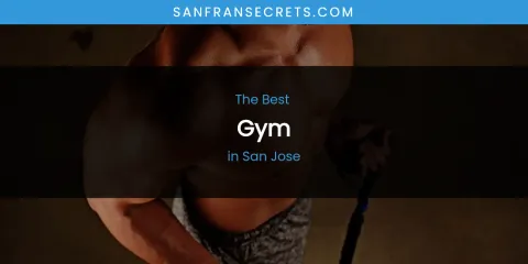 San Jose's Best Gym