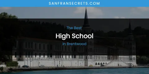 The Absolute Best High School in Brentwood