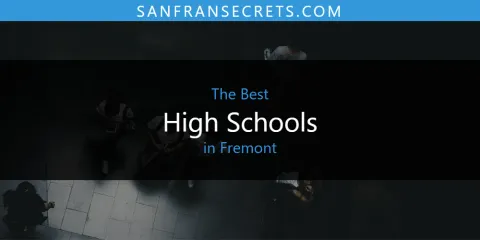 Fremont's Best High Schools Spots