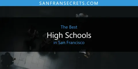 The Best High Schools in San Francisco