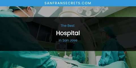 San Jose's Best Hospital