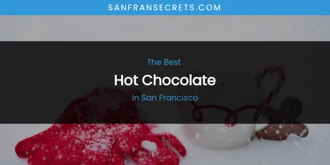 San Francisco's Best Hot Chocolate