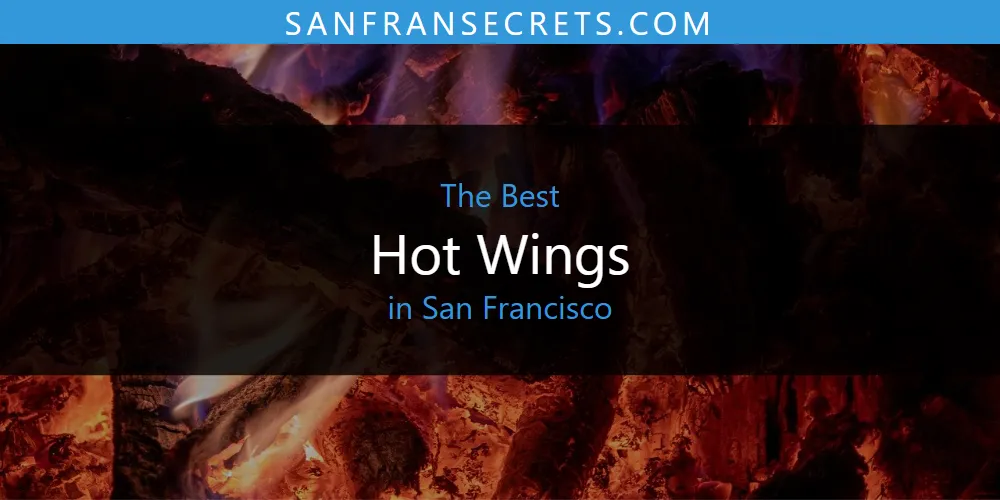 San Francisco's Best Hot Wings [Updated 2025]