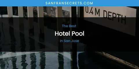 San Jose's Best Hotel Pool