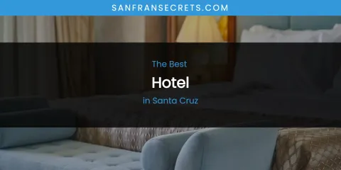 Santa Cruz's Best Hotel