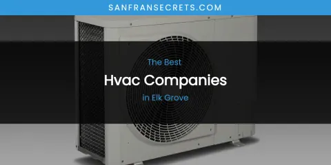 The Absolute Best Hvac Companies in Elk Grove